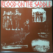 BLOOD ON THE SADDLE Blood On The Saddle (New Alliance NAR 015) USA 1984 LP